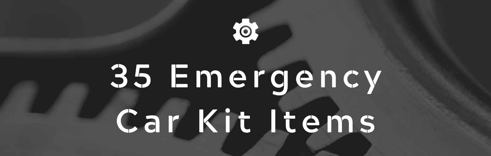 35 Emergency Car Kit Items You Must Have